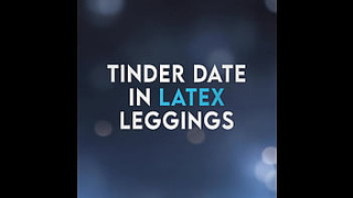 Tinder Date in Latex Leggings (Preview - Erotic Audio Porn four dudes)