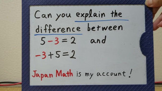 Can you explain the difference between five-three=two and -three+five=two.[JapanMath](Titjob)