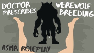 Doctor Prescribes Werewolf Impregnation [Audio Roleplay]