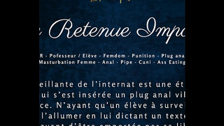 An Impossible Restraint - French Audio Porn Femdom Anal