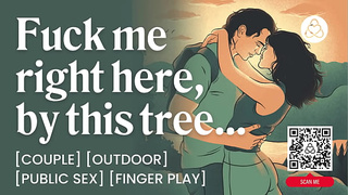 ASMR Audio Porn: Lovers Fuck in the Woods – Public Outdoor Sex & Finger Play – Erotic Audio Roleplay
