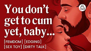 ASMR Audio Porn: Dominant Gf Edges Her Submissive Bf & Makes Him Beg to Jizz – Teasing & Wild Talk – Erotic Audio Roleplay for Women
