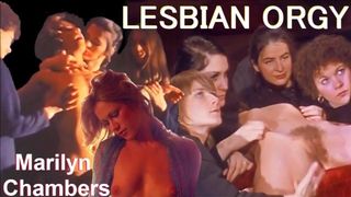 Fine Sexiest LESBO ORGY in porn history, many lesbians suck Marilyn Chambers twat till climax