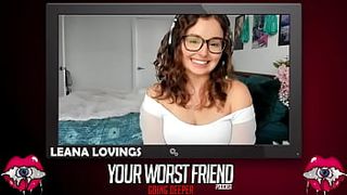Leana Lovings - Your Worst Friend: Going Deeper Season three (pornstar)